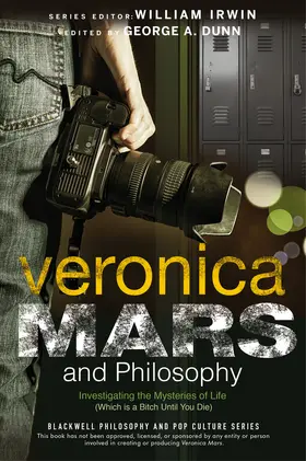 Dunn / Irwin |  Veronica Mars and Philosophy | Buch |  Sack Fachmedien