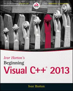 Horton |  Ivor Horton's Beginning Visual C++ 2013 | eBook | Sack Fachmedien