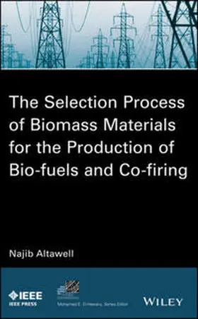 Altawell |  The Selection Process of Biomass Materials for the Production of Bio-Fuels and Co-firing | eBook | Sack Fachmedien