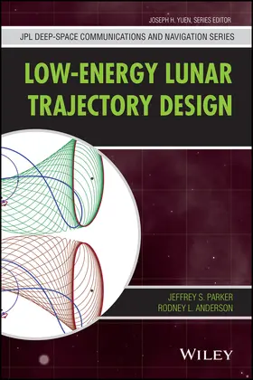Parker / Anderson / Yeun | Low-Energy Lunar Trajectory Design | Buch | 978-1-118-85387-0 | sack.de