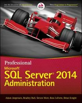 Jorgensen / Ball / Wort |  Professional Microsoft SQL Server 2014 Administration | eBook | Sack Fachmedien