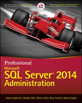 Jorgensen / Ball / Wort |  Professional Microsoft SQL Server 2014 Administration | eBook | Sack Fachmedien