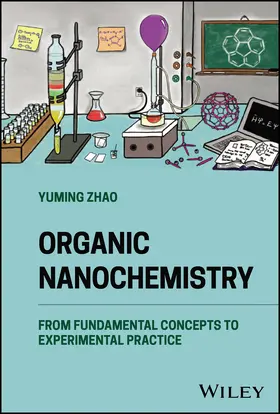 Zhao | Organic Nanochemistry | Buch | 978-1-118-87045-7 | sack.de