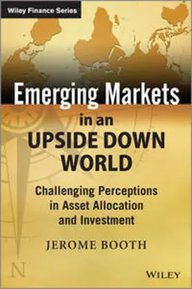 Booth |  Emerging Markets in an Upside Down World | eBook | Sack Fachmedien