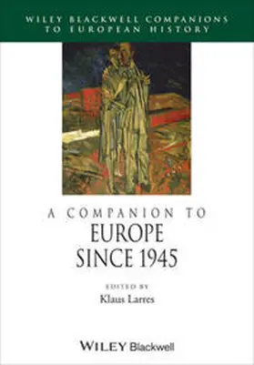 Larres |  A Companion to Europe Since 1945 | eBook | Sack Fachmedien