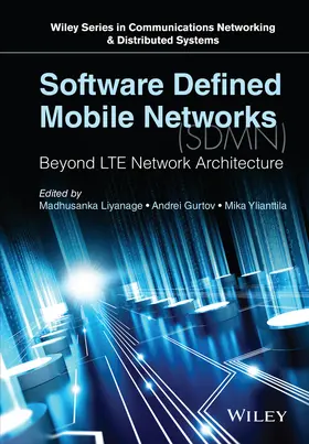 Liyanage / Gurtov / Ylianttila |  Software Defined Mobile Networks (Sdmn) | Buch |  Sack Fachmedien