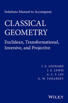 Leonard / Lewis / Liu |  Solutions Manual to Accompany Classical Geometry | eBook | Sack Fachmedien