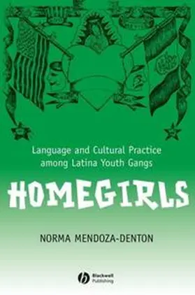 Mendoza-Denton |  Homegirls | eBook | Sack Fachmedien