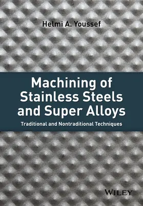 Youssef |  Machining of Stainless Steels and Super Alloys | Buch |  Sack Fachmedien