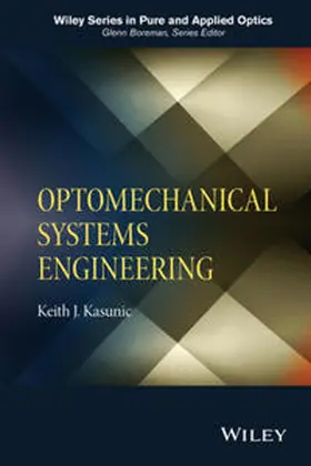 Kasunic | Optomechanical Systems Engineering | E-Book | sack.de