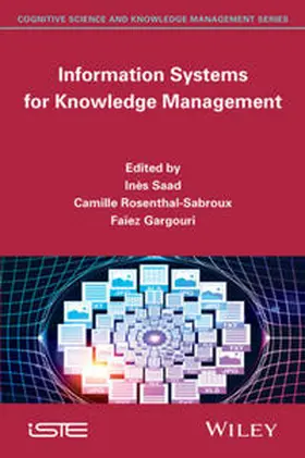Saad / Rosenthal-Sabroux / Gargouri | Information Systems for Knowledge Management | E-Book | sack.de