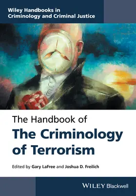 LaFree / Freilich |  The Handbook of the Criminology of Terrorism | Buch |  Sack Fachmedien