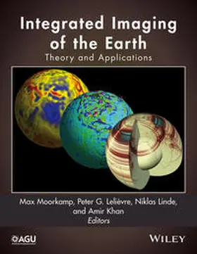 Moorkamp / Lelièvre / Linde |  Integrated Imaging of the Earth | eBook | Sack Fachmedien