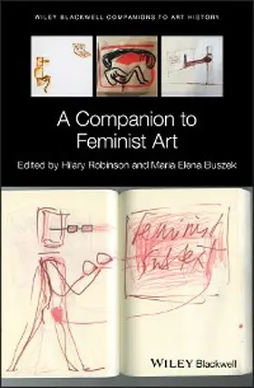 Robinson / Buszek | A Companion to Feminist Art | E-Book | sack.de