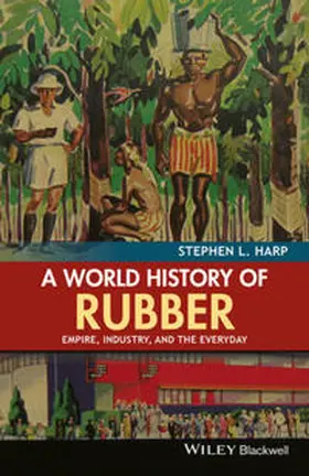 Harp |  A World History of Rubber | eBook | Sack Fachmedien