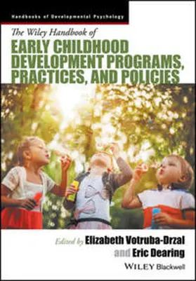 Votruba-Drzal / Dearing |  The Wiley Handbook of Early Childhood Development Programs, Practices, and Policies | eBook | Sack Fachmedien