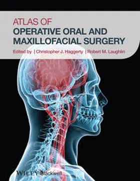 Haggerty / Laughlin |  Atlas of Operative Oral and Maxillofacial Surgery | eBook | Sack Fachmedien