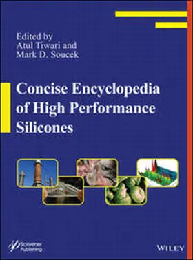 Tiwari / Soucek |  Concise Encyclopedia of High Performance Silicones | eBook | Sack Fachmedien