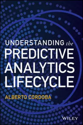 Cordoba |  Understanding the Predictive Analytics Lifecycle | eBook | Sack Fachmedien