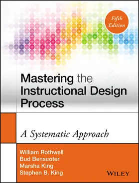 Rothwell / Benscoter / King |  Mastering the Instructional Design Process | Buch |  Sack Fachmedien