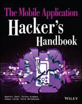 Chell / Erasmus / Colley |  The Mobile Application Hacker's Handbook | eBook | Sack Fachmedien