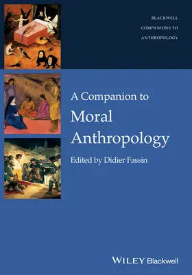 Fassin | Companion to Moral Anthropolog | Buch | 978-1-118-95950-3 | sack.de