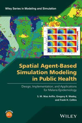 Arifin / Madey / Collins |  Spatial Agent-Based Simulation Modeling in Public Health | eBook | Sack Fachmedien