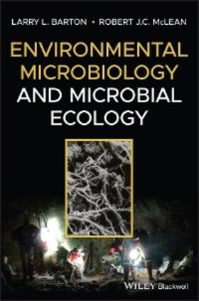 Barton / McLean |  Environmental Microbiology and Microbial Ecology | eBook | Sack Fachmedien
