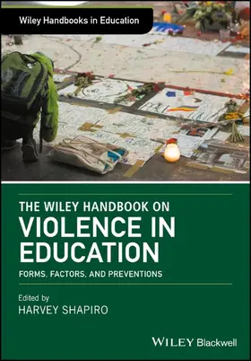 Shapiro |  The Wiley Handbook on Violence in Education: Forms, Factors, and Preventions | Buch |  Sack Fachmedien