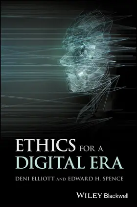 Elliott / Spence |  Ethics for a Digital Era | Buch |  Sack Fachmedien