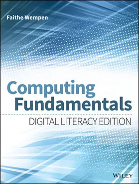 Wempen / Hattersley / Millett |  Computing Fundamentals: Digital Literacy Edition | Buch |  Sack Fachmedien