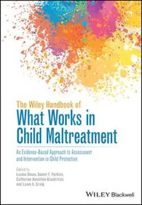 Dixon / Perkins / Hamilton-Giachritsis |  The Wiley Handbook of What Works in Child Maltreatment | eBook | Sack Fachmedien