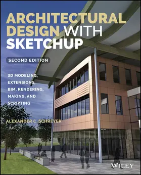 Schreyer | Architectural Design with SketchUp | Buch | 978-1-118-97881-8 | www2.sack.de