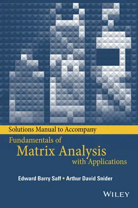 Saff / Snider |  Solutions Manual to Accompany Fundamentals of Matrix Analysis with Applications | Buch |  Sack Fachmedien