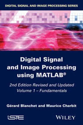 Blanchet / Charbit | Digital Signal and Image Processing using MATLAB, Volume 1 | E-Book | sack.de