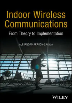 Aragón-Zavala |  Indoor Wireless Communications | eBook | Sack Fachmedien