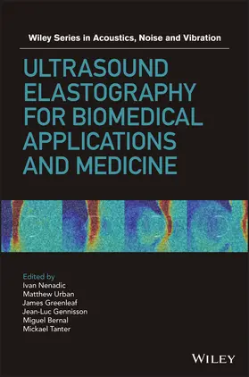 Nenadic / Urban / Greenleaf |  Ultrasound Elastography for Biomedical Applications and Medicine | Buch |  Sack Fachmedien