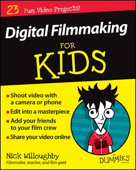 Willoughby |  Digital Filmmaking for Kids for Dummies | Buch |  Sack Fachmedien