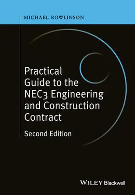 Rowlinson |  Practical Guide to the NEC3 Engineering and Construction Contract | Buch |  Sack Fachmedien