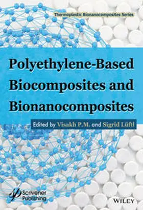 P. M. / Lüftl |  Polyethylene-Based Biocomposites and Bionanocomposites | eBook | Sack Fachmedien