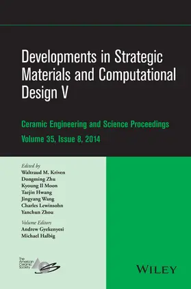 Kriven / Zhu / Moon | Developments in Strategic Materials and Computational Design V | Buch | 978-1-119-04028-6 | sack.de