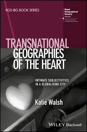 Walsh | Transnational Geographies of the Heart | Buch | 978-1-119-05044-5 | sack.de