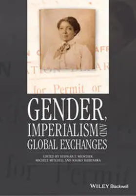 Miescher / Mitchell / Shibusawa |  Gender, Imperialism and Global Exchanges | eBook | Sack Fachmedien