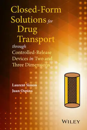 Simon / Ospina |  Closed-form Solutions for Drug Transport through Controlled-Release Devices in Two and Three Dimensions | eBook | Sack Fachmedien