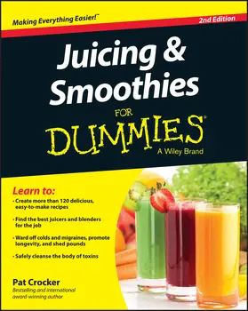 Crocker |  Juicing & Smoothies for Dummies | Buch |  Sack Fachmedien