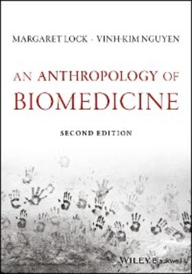 Lock / Nguyen |  An Anthropology of Biomedicine | eBook | Sack Fachmedien