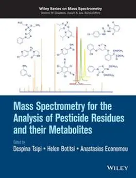 Tsipi / Botitsi / Economou |  Mass Spectrometry for the Analysis of Pesticide Residues and their Metabolites | eBook | Sack Fachmedien