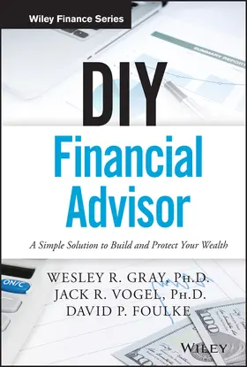 Gray / Vogel / Foulke |  DIY Financial Advisor | Buch |  Sack Fachmedien
