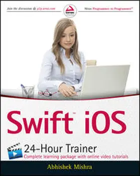 Mishra |  Swift iOS 24-Hour Trainer | eBook | Sack Fachmedien