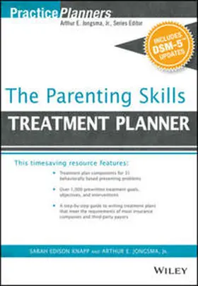 Jongsma / Berghuis / Knapp |  The Parenting Skills Treatment Planner, with DSM-5 Updates | eBook | Sack Fachmedien